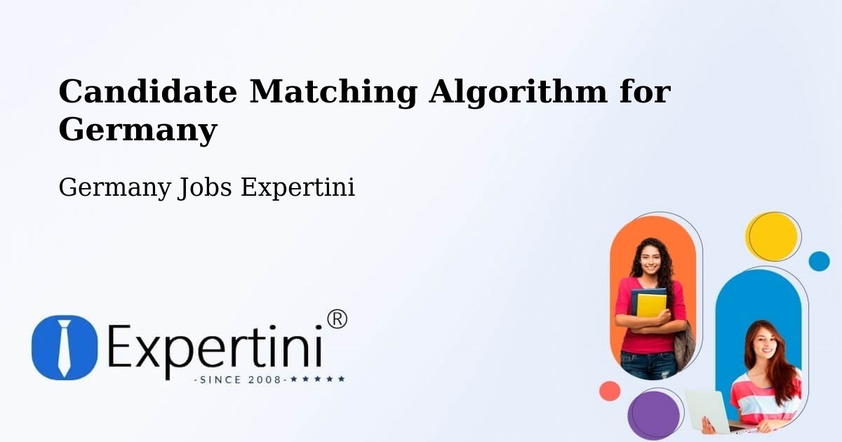 Candidate Matching Algorithm Overview – Neu Ulm - Germany Jobs Expertini
