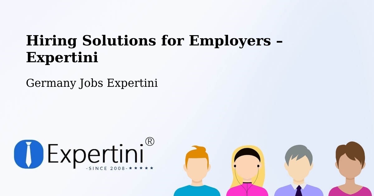Hiring Solutions for Employers in Neu Ulm - Neu Ulm, Germany Jobs Expertini