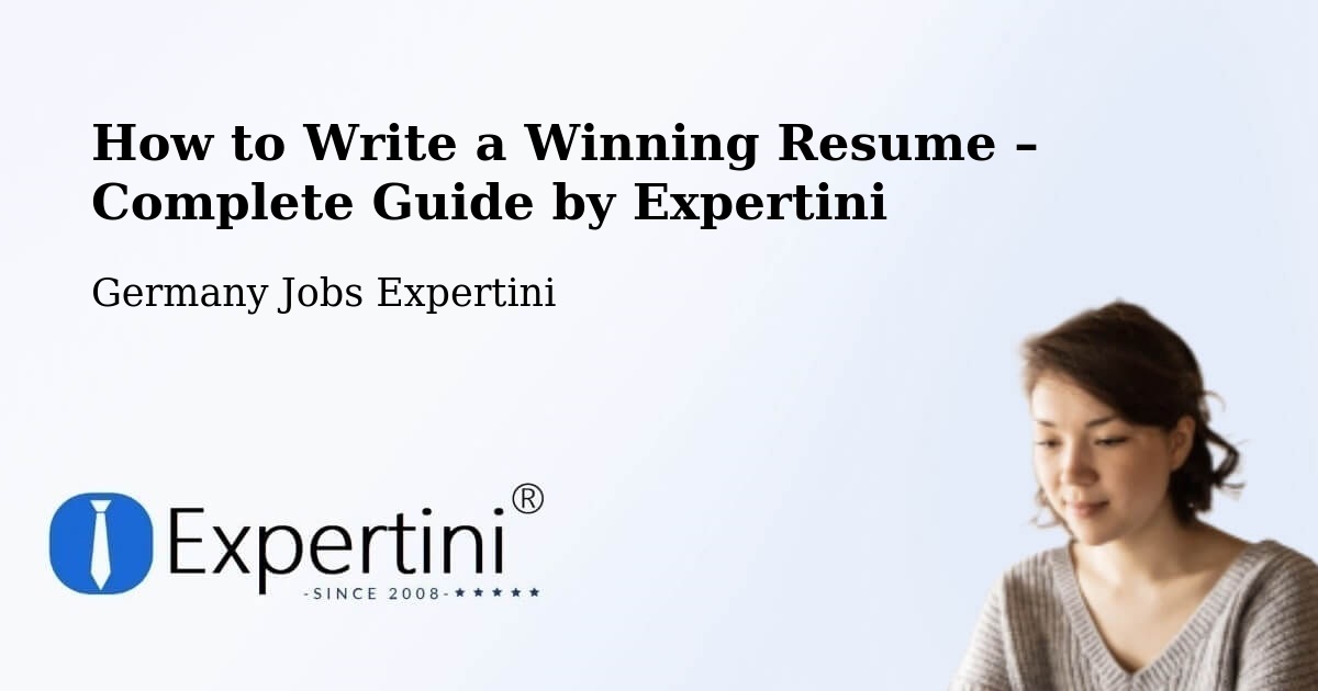 Resume Writing Guide for Job Seekers – Neu Ulm - Neu Ulm, Germany Jobs Expertini